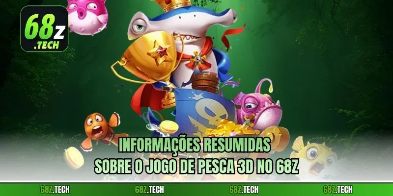Informações resumidas sobre o Jogo de pesca 3D no 68z