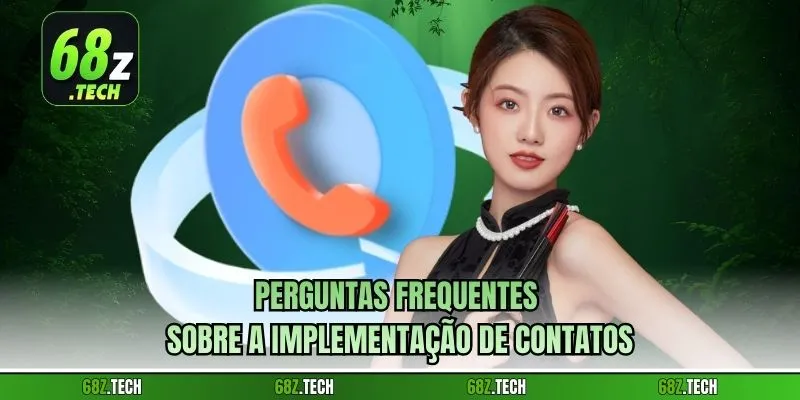 Perguntas frequentes sobre a implementação de contatos