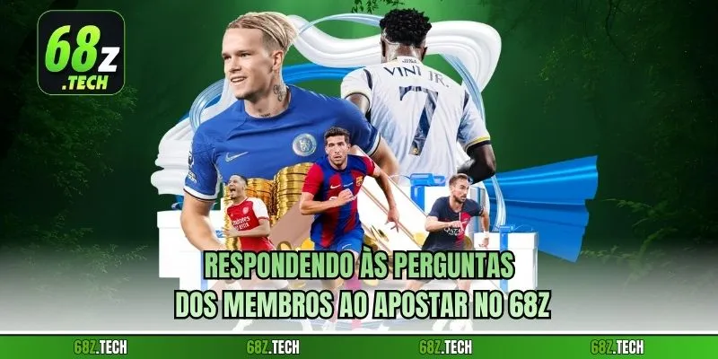 Respondendo às perguntas dos membros ao apostar no 68Z