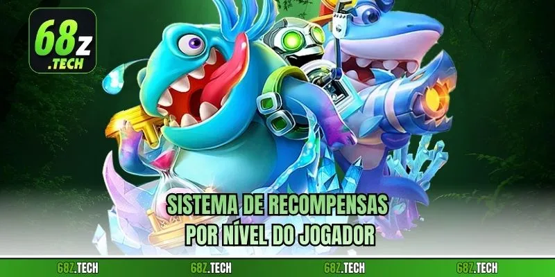 Sistema de recompensas por nível do jogador