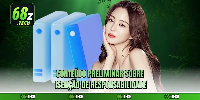 Conteúdo preliminar sobre isenção de responsabilidade