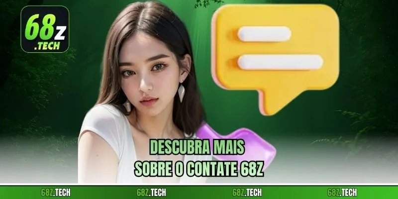 Descubra mais sobre o contate 68z