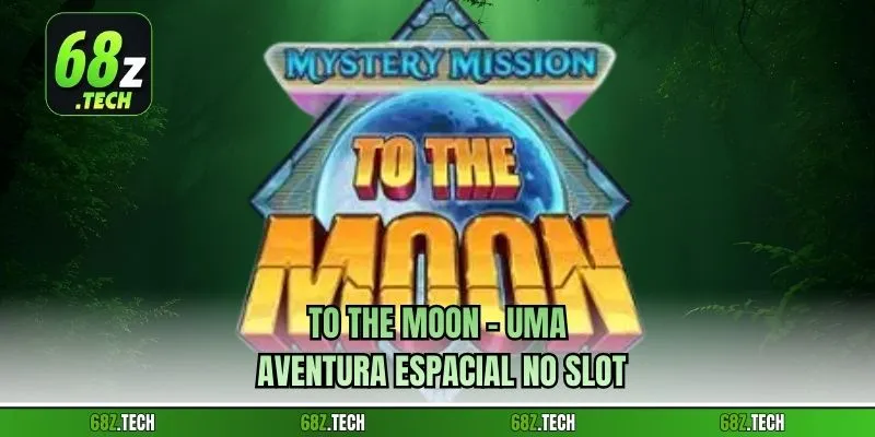 To The Moon